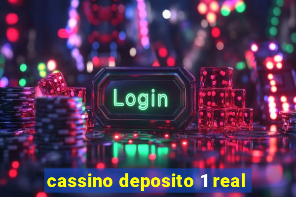 cassino deposito 1 real